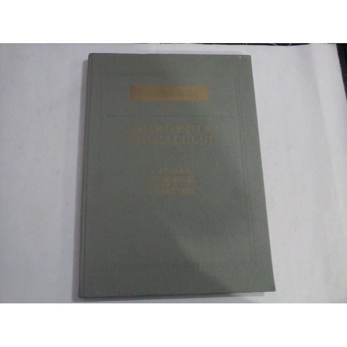 CHIRURGIA STOMACULUI - I. JUVARA, D. BURLUI, D. SETLACEC